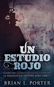 Un Estudio Rojo - el Diario Secreto de Jack el Destripador