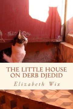 portada The Little House on Derb Djedid: An account of two years in the medina of Marrakesh (en Inglés)