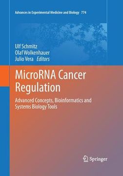 portada Microrna Cancer Regulation: Advanced Concepts, Bioinformatics and Systems Biology Tools (en Inglés)