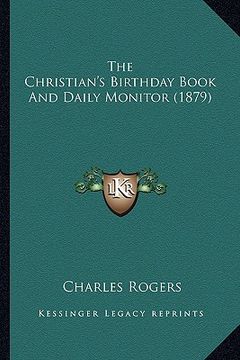 portada the christian's birthday book and daily monitor (1879) (in English)