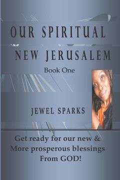 portada Our Spiritual New Jerusalem (en Inglés)