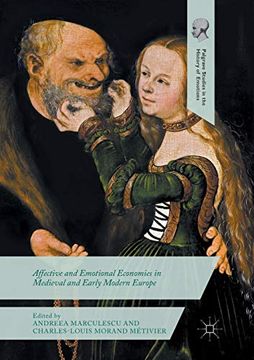 portada Affective and Emotional Economies in Medieval and Early Modern Europe (Palgrave Studies in the History of Emotions) (en Inglés)