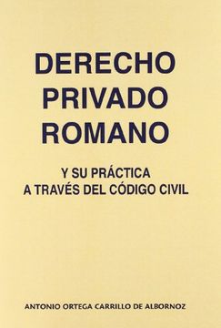 portada derecho privado romano y su practica a traves del codigo civil (in Spanish)