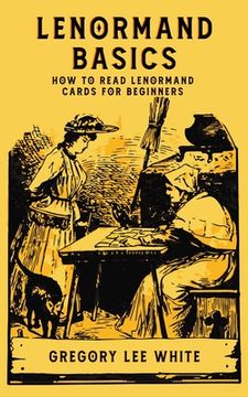 portada Lenormand Basics: How to Read Lenormand Cards for Beginners (in English)