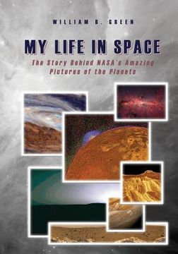 portada My Life in Space: The Story Behind NASA's Amazing Pictures of the Planets (in English)
