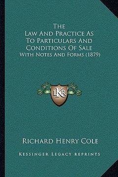 portada the law and practice as to particulars and conditions of sale: with notes and forms (1879) (in English)