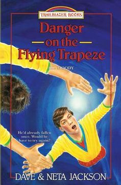 portada Danger on the Flying Trapeze: Introducing D. L. Moody: Volume 16 (Trailblazer Books) (in English)