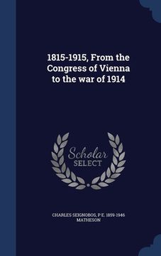 portada 1815-1915, From the Congress of Vienna to the war of 1914 (en Inglés)