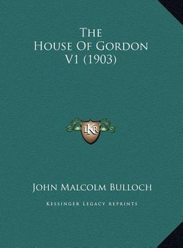 portada the house of gordon v1 (1903) (en Inglés)
