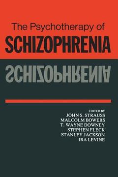 portada The Psychotherapy of Schizophrenia (en Inglés)