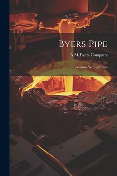 portada Byers Pipe: Genuine Wrought Iron (in English)