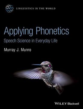 portada Applying Phonetics: Speech Science in Everyday Life (Linguistics in the World) (in English)