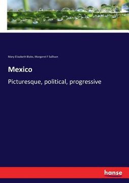portada Mexico: Picturesque, political, progressive (en Inglés)
