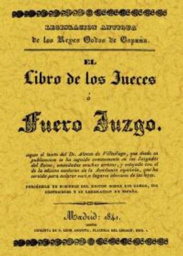 portada Fuero Juzgo o el Libro de los Jueces (in Spanish)