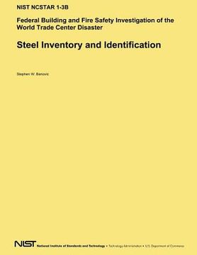 portada Steel Inventory and Identification: Federal Building and Fire Safety Investigation of the World Trade Center Disaster (en Inglés)