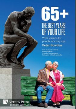 portada 65+. The Best Years of Your Life: With Lessons for People of Every age (Sociology) (en Inglés)