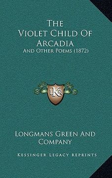 portada the violet child of arcadia: and other poems (1872) (en Inglés)
