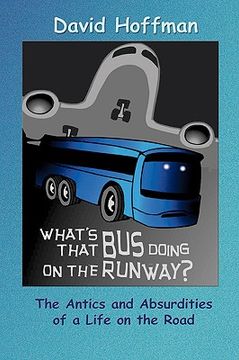 portada what's that bus doing on the runway? (en Inglés)
