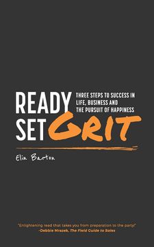 portada Ready, Set, Grit: Three Steps to Success in Life, Business & the Pursuit of Happiness (en Inglés)