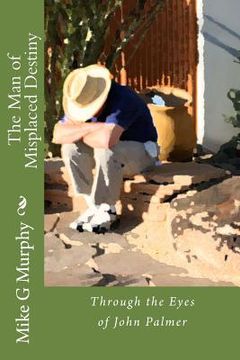 portada The Man of Misplaced Destiny (en Inglés)