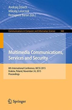 portada Multimedia Communications, Services and Security: 8th International Conference, Mcss 2015, Kraków, Poland, November 24, 2015. Proceedings (Communications in Computer and Information Science) (in English)