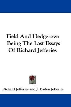 portada field and hedgerow: being the last essays of richard jefferies (en Inglés)