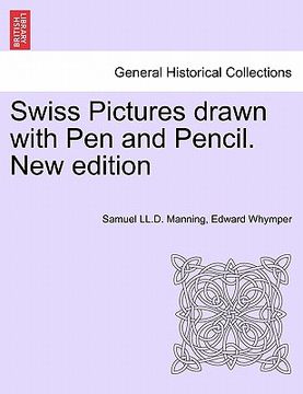 portada swiss pictures drawn with pen and pencil. new edition (en Inglés)