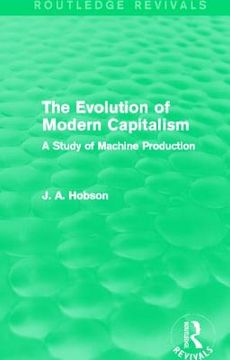 portada the evolution of modern capitalism (routledge revivals): a study of machine production (en Inglés)