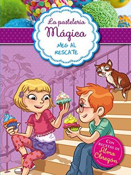 portada La Pastelería Mágica 2. Meg Al Rescate (la Pasteleria Magica) (in Spanish)