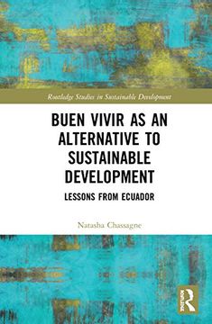portada Buen Vivir as an Alternative to Sustainable Development: Lessons From Ecuador (Routledge Studies in Sustainable Development) (en Inglés)