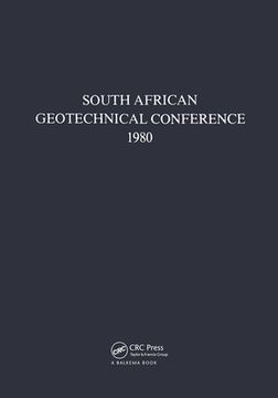 portada South African Geotechnical Conference, 1980: Supplement to the Proceedings of the 7th Regional Conference for Africa on Soil Mechanics & Foundation En (en Inglés)