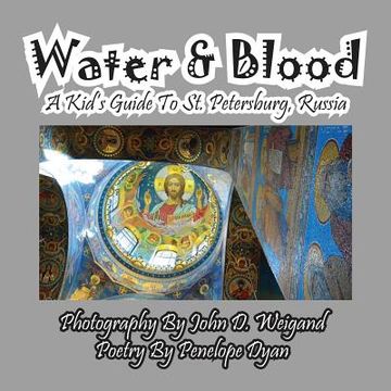 portada Water & Blood--A Kid's Guide To St. Petersburg, Russia (en Inglés)