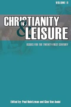 portada Christianity & Leisure II: Issues for the twenty-first century (en Inglés)