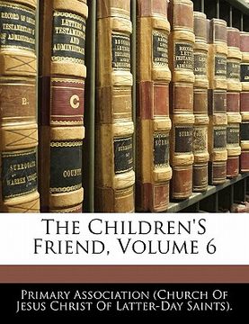 portada the children's friend, volume 6