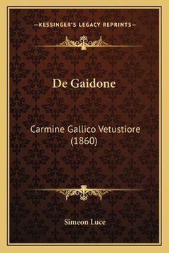 portada De Gaidone: Carmine Gallico Vetustiore (1860) (en Latin)
