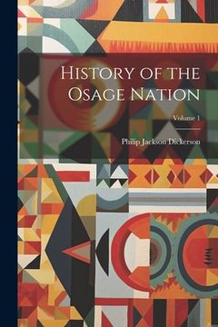 portada History of the Osage Nation; Volume 1 (in English)