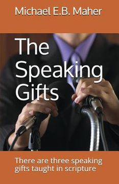 portada The Speaking Gifts: There are three speaking gifts taught in scripture