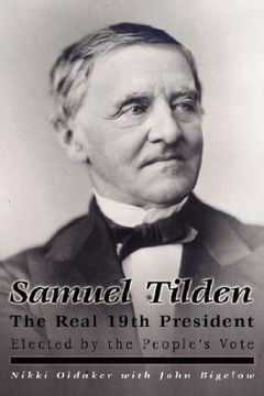 portada samuel tilden; the real 19th president (en Inglés)