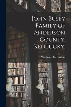 portada John Busey Family of Anderson County, Kentucky. (in English)