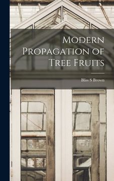 portada Modern Propagation of Tree Fruits (en Inglés)