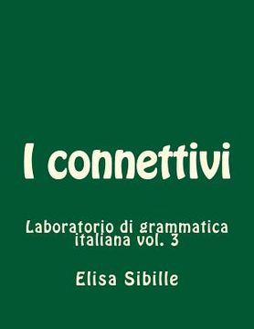 portada Laboratorio di grammatica italiana: i connettivi (en Italiano)