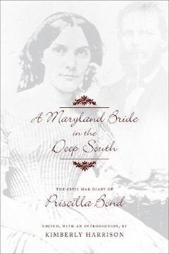 portada a maryland bride in the deep south: the civil war diary of priscilla bond (en Inglés)