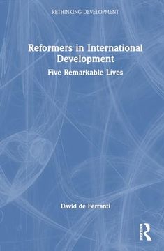 portada Reformers in International Development (Rethinking Development) (en Inglés)