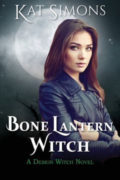 portada Bone Lantern Witch: A Demon Witch Novel (in English)