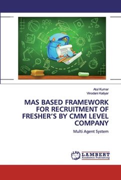portada Mas Based Framework for Recruitment of Fresher's by CMM Level Company (en Inglés)