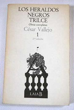 Comprar Obras Completas. Tomo I: Los Heraldos Negros (1918), Trilce ...