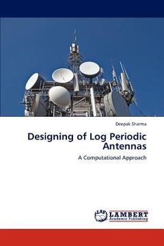portada designing of log periodic antennas (en Inglés)