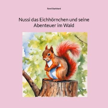 portada Nussi das Eichhörnchen und Seine Abenteuer im Wald (en Alemán)