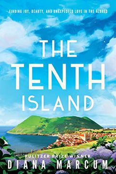 portada The Tenth Island: Finding Joy, Beauty, and Unexpected Love in the Azores (in English)