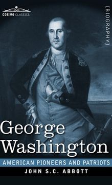 portada George Washington: Life in America One Hundred Years Ago (en Inglés)